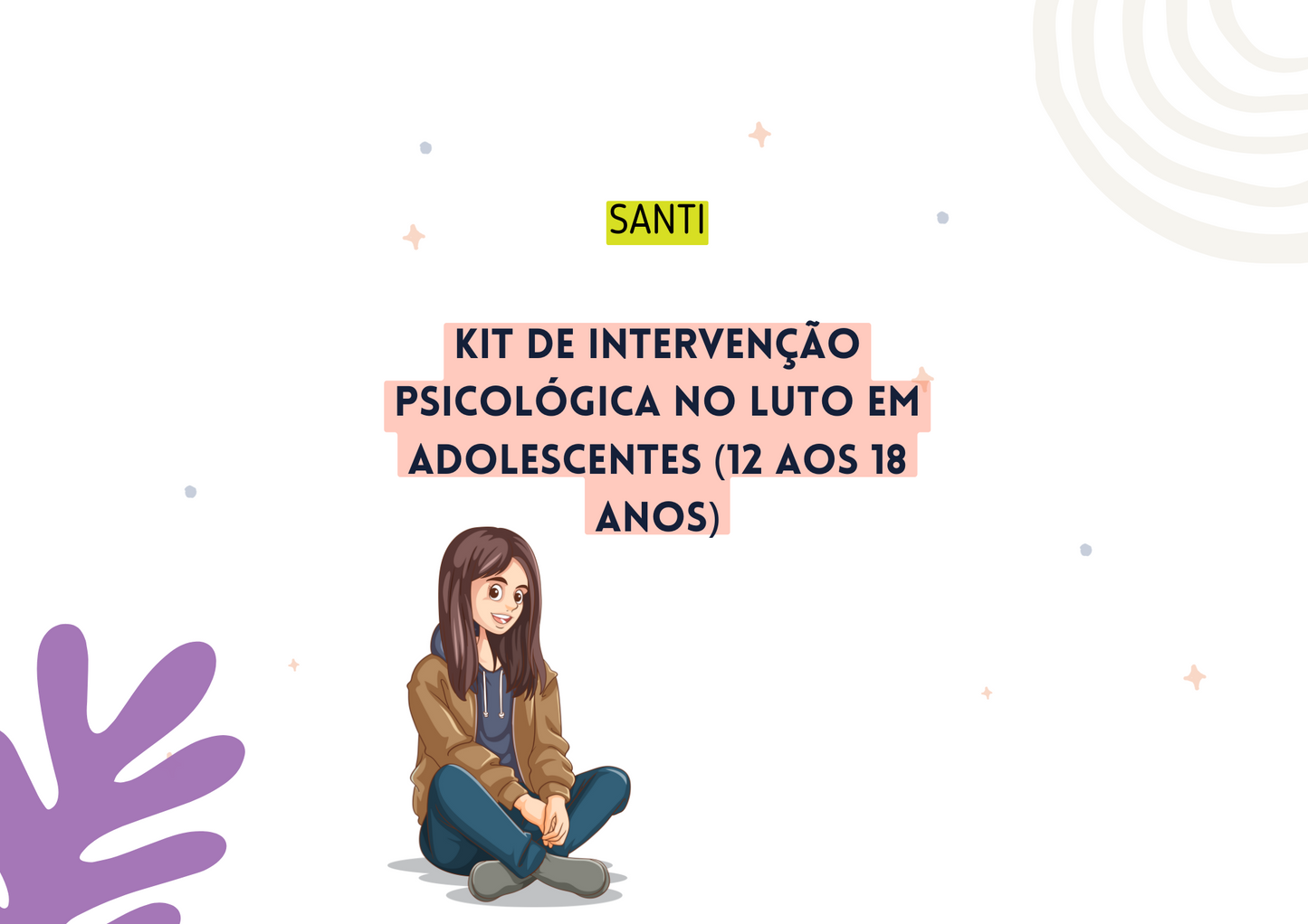 E-Book Santi - Kit de intervenção psicológica no luto em adolescentes (12 aos 18 anos)